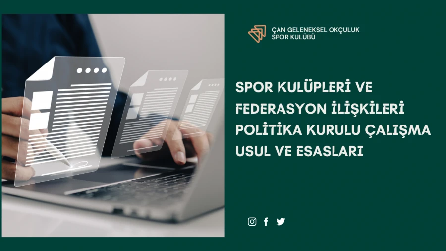 SPOR KULÜPLERİ VE FEDERASYON İLİŞKİLERİ POLİTİKA KURULU ÇALIŞMA USUL VE ESASLARI
